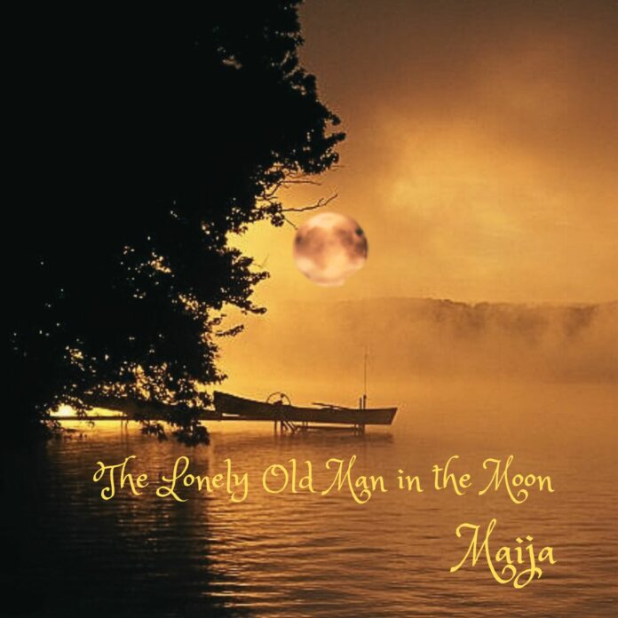 Maija Lonely Old Man in the Moon Maija Lonely Old Man in the Moon