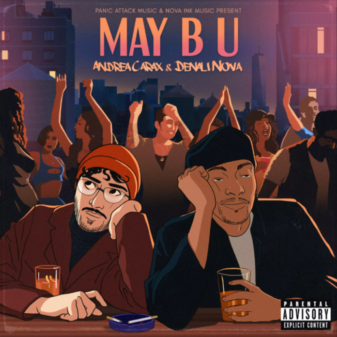 Andrea Carax & Denali Nova - MAY B U Andrea Carax & Denali Nova - MAY B U