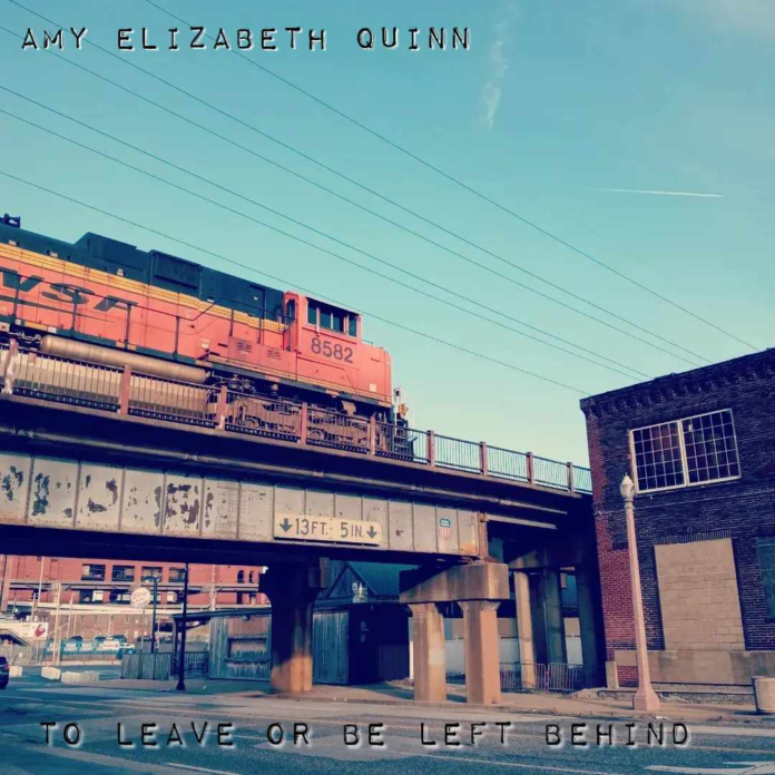 Amy Elizabeth Quinn - To Leave Or Be Left Behind (Album Review) Amy Elizabeth Quinn - To Leave Or Be Left Behind (Album Review)